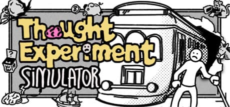 Thought Experiment Simulator: Philosophical Comedy on Rails