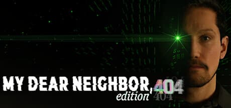 My Dear Neighbor, edition 404:ダークサバイバルホラーの謎を解き明かす
