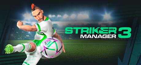 Striker Manager 3: Own Your Football Club in This Grand Strategy Sim