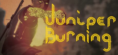 Juniper Burning：炎の戦闘を解き放て