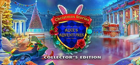 Christmas Stories: Alice's Adventures Collector's Edition - A Wonderland Holiday Rescue