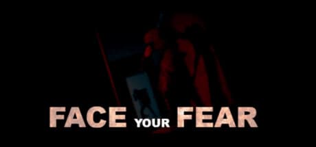 Face Your Fear:ストレスフルなホラー体験