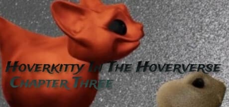 Hoverkitty In The Hoververse Chapter Three:ロボット猫のFPSアドベンチャー