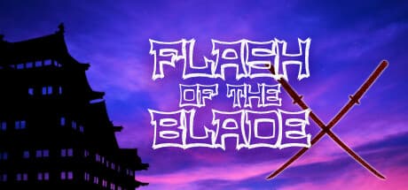 FLASH OF THE BLADE X：封建時代の日本で忍者の復讐劇を体験