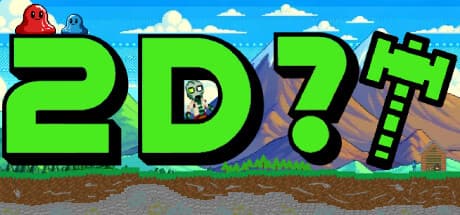 2D?! - Excavate, Combat, Discover, Construct!