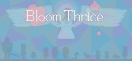 Bloom Thrice: Explore a Gentle World and Witness Flowers Bloom