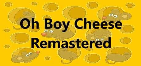 Oh Boy Cheese Remastered: Grab the Cheese and Climb the Leaderboards