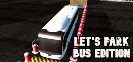 Let's Park Bus Edition：バス駐車の達人になろう