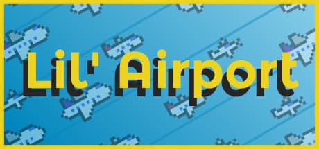 Lil' Airport: あなただけの空港を気ままに建設
