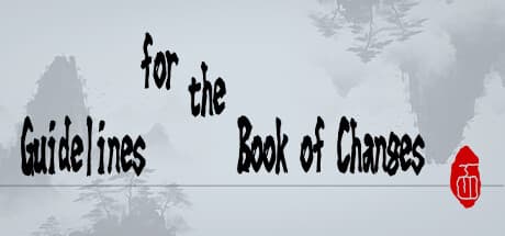 Guidelines for the Book of Changes – An Interactive Journey of Self-Discovery
