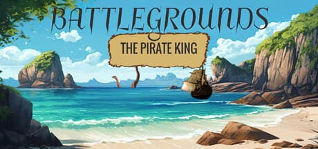 Battlegrounds : The Pirate King：大海原を駆け巡り伝説となれ