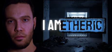I AM ETHERIC：廃精神病院で霊的な恐怖に立ち向かう
