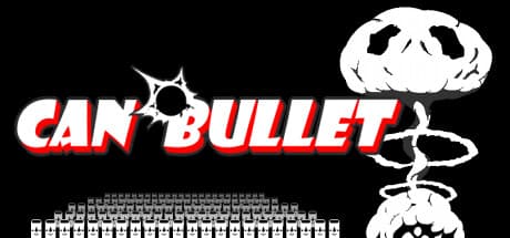 CAN BULLET – High-Speed Can Shooting for Earth's Survival