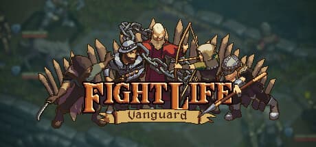 Fight Life: Vanguard - 神聖なる部隊を率いて闇に立ち向かう