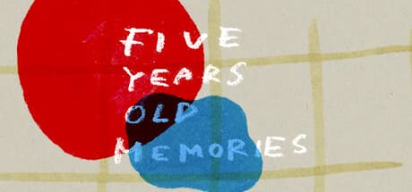 Five Years Old Memories:インタラクティブアニメで子供時代を追体験