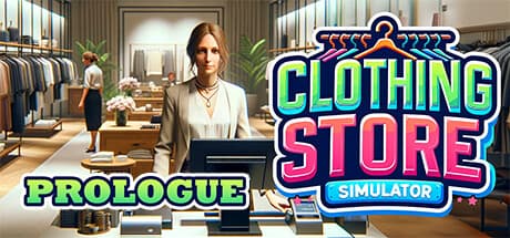 Clothing Store Simulator: Prologue:夢の服をデザインし、ファッション帝国を築こう
