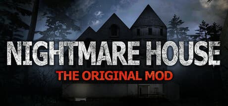 Nightmare House: The Original Mod - Definitive Horror Experience