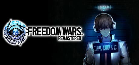 FREEDOM WARS Remastered:自由を掴むための戦い