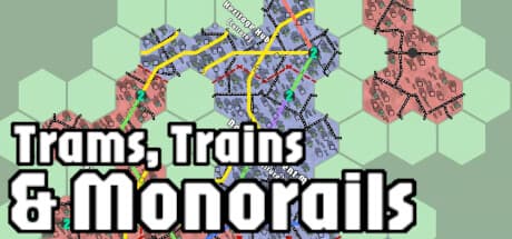 Trams, Trains & Monorails:夢のメトロポリスを建設しよう