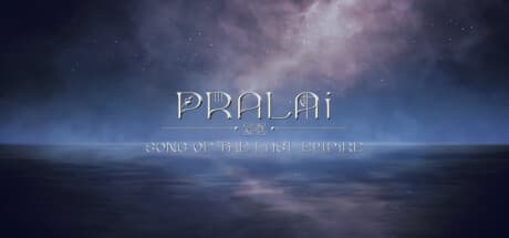 Pralai: Song of The Last Empire - Journey Through Time and Culture