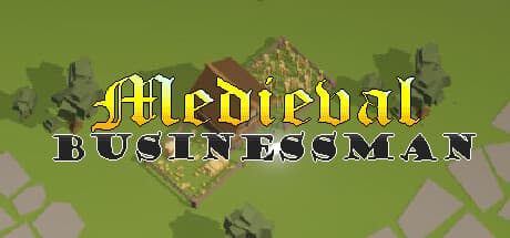Medieval Businessman:理想の王国を築こう
