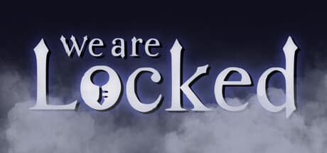We Are Locked:恐怖の幽霊屋敷からの脱出