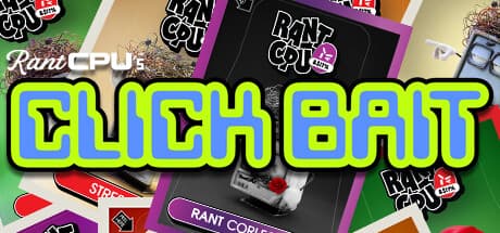 RantCPU's ClickBait — Collect, Trade, and Treasure!