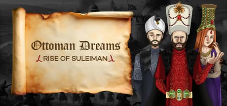 Ottoman Dreams: Rise of Süleiman - A Sultan's Journey