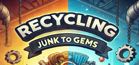 Recycling Tycoon: Junk to Gems – Build Your Recycling Empire