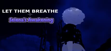 Let Them Breathe: Selena's Awakening - Escape the Nightmare