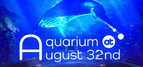 Aquarium at August 32nd:異常を探すウォーキングシミュレーター