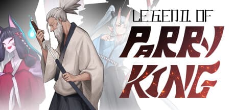 Legend of Parry King: 華麗なるパリィで悪を鎮める東方アクション