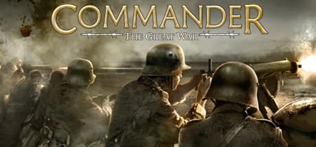 Commander: The Great War - Lead Your Nation Through WWI