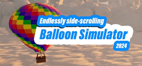 Endlessly side-scrolling Balloon Simulator 2024: 熱気球操縦の奥深さを体験