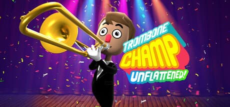 Trombone Champ: Unflattened — Master the Brass!