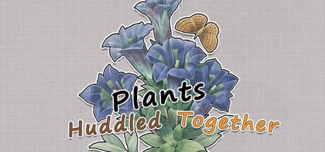Plants Huddled Together:心安らぐパズル体験