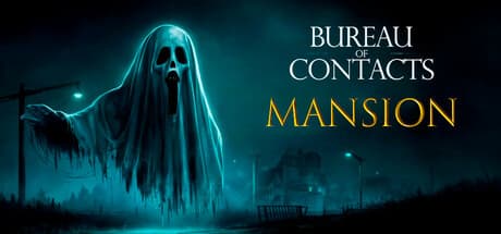 Bureau of Contacts: Mansion - 無料の幽霊退治デモ