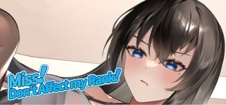 Miss！Don't Affect my Rank: 夢と情熱を巡るビジュアルノベル