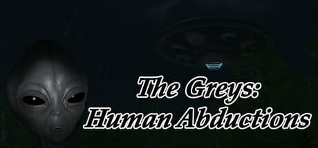 The Greys: Human Abductions - 宇宙人の秘密を暴け