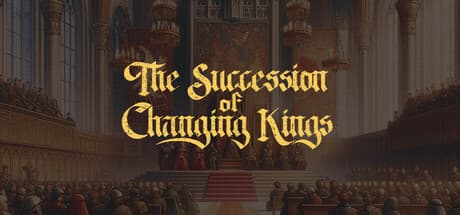 The Succession of Changing Kings: Reign Over a Crumbling Realm