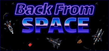 Back From Space:アクションシューターで銀河を征服せよ