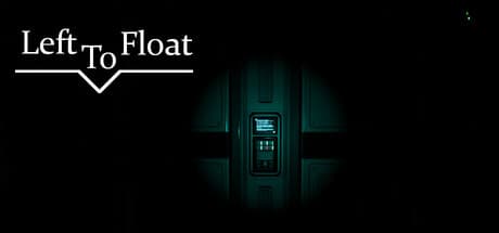 Left to Float：廃船からの脱出