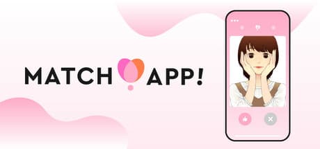 MATCH APP！：恋愛シミュレーションの冒険へ