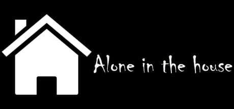 Alone in the House：一人暮らしの恐怖を描くサイコロジカルホラー