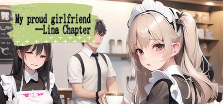 My proud girlfriend--Lina Chapter — 疑惑の同棲生活を調査せよ