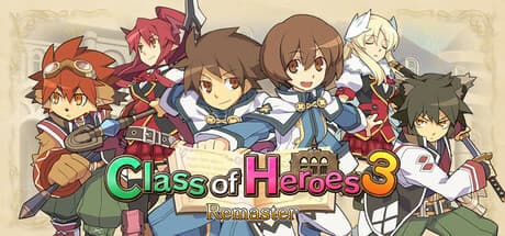 クラス オブ ヒーローズ3 リマスター:学園ダンジョンRPGが再び