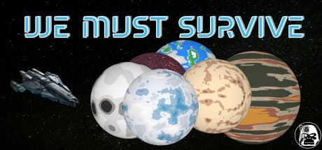 We Must Survive：未知の宇宙を探索する戦略シミュレーション