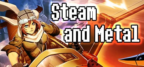 Steam and Metal：スチームパンク世界を駆ける弾幕シューティング