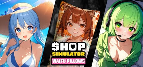 Shop Simulator: Waifu Pillows - あなたのオタク枕ショップアドベンチャー