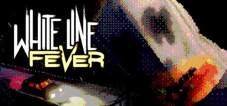 White Line Fever：一人称視点のサバイバルホラー・ドライビング体験